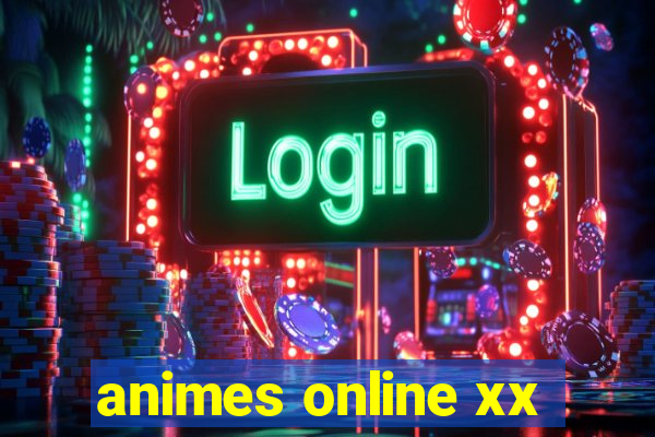 animes online xx