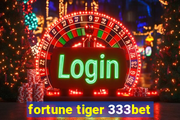 fortune tiger 333bet