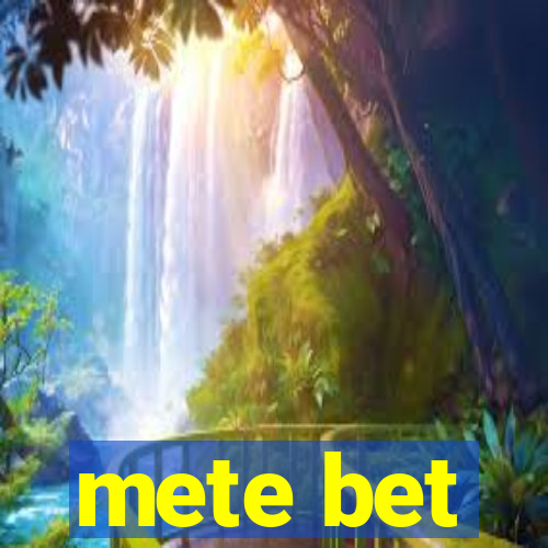 mete bet