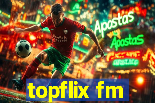 topflix fm