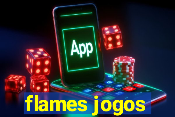 flames jogos