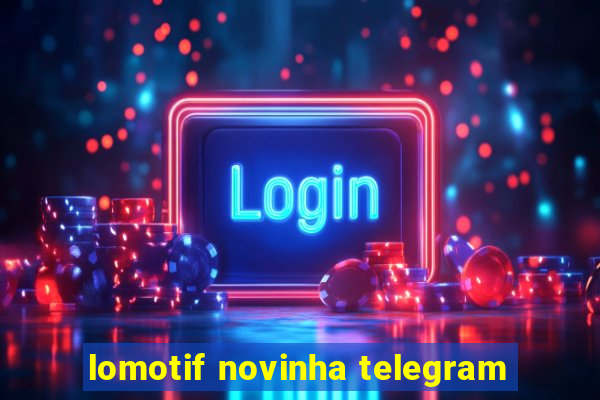 lomotif novinha telegram