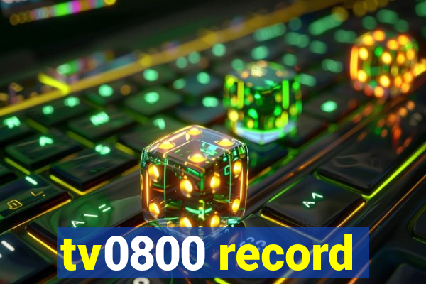 tv0800 record