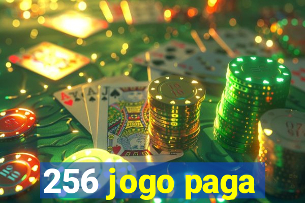 256 jogo paga