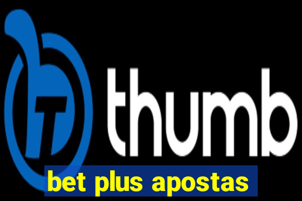 bet plus apostas