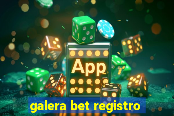 galera bet registro