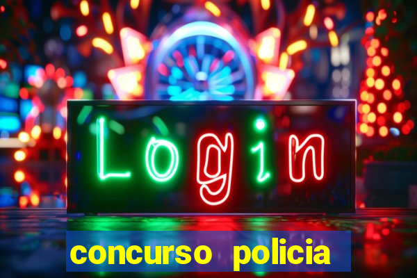 concurso policia civil bahia