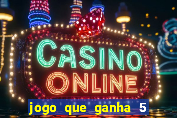 jogo que ganha 5 reais no cadastro