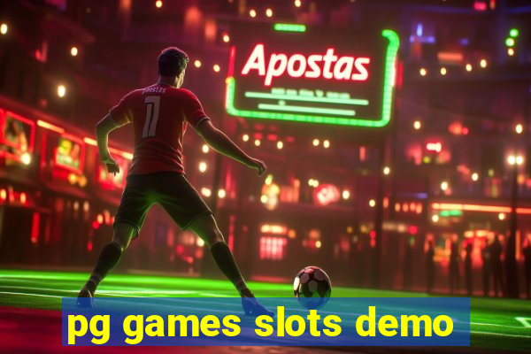 pg games slots demo