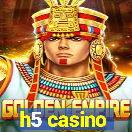 h5 casino