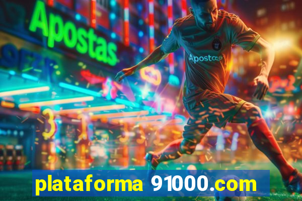 plataforma 91000.com