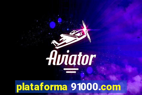 plataforma 91000.com