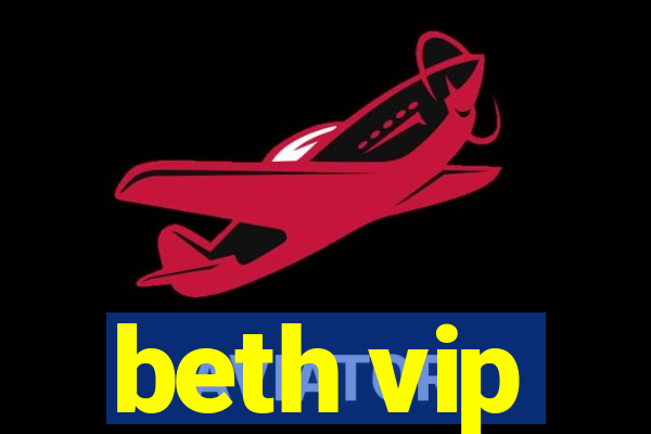 beth vip