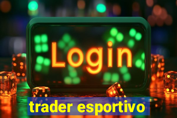 trader esportivo