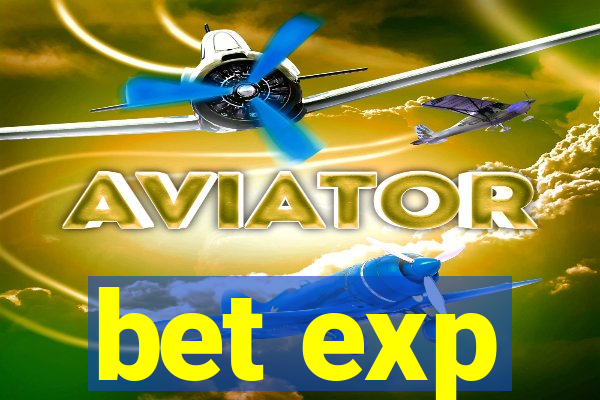 bet exp