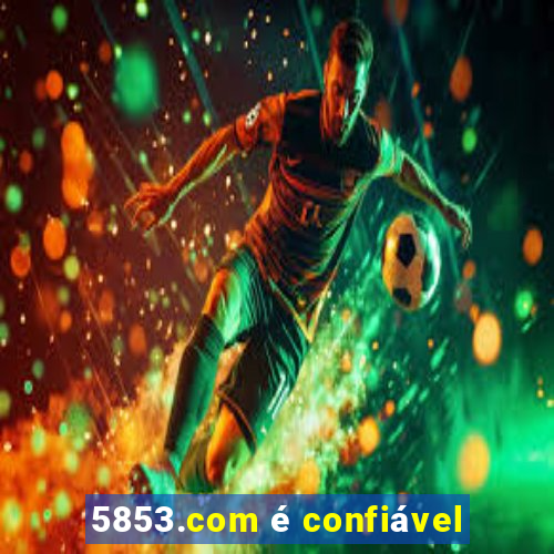 5853.com é confiável