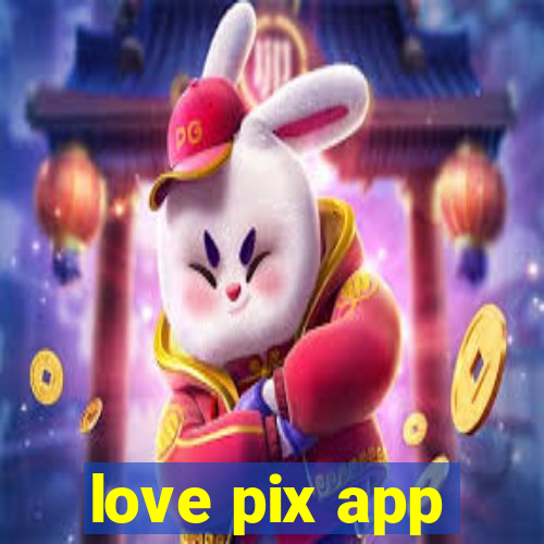 love pix app