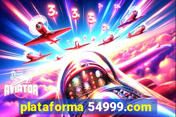 plataforma 54999.com