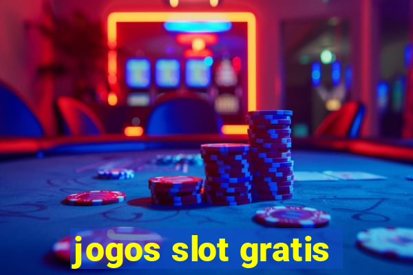 jogos slot gratis