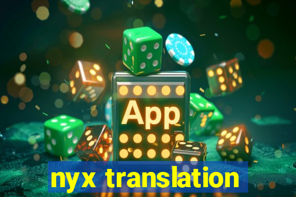 nyx translation