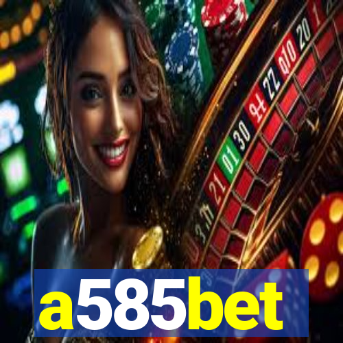 a585bet