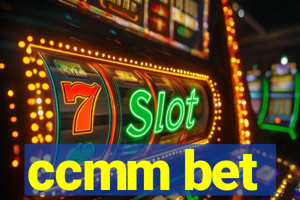 ccmm bet