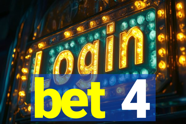 bet 4