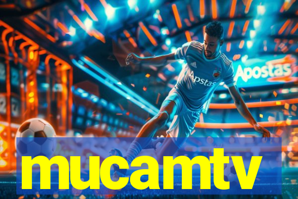 mucamtv