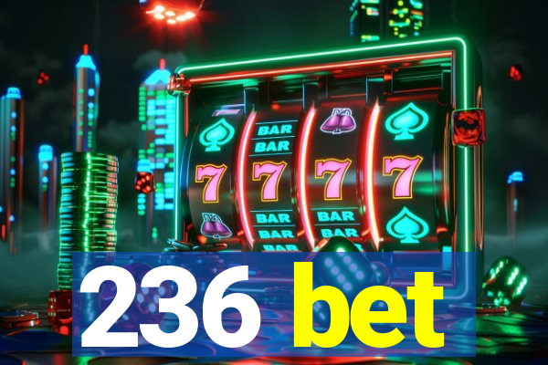 236 bet