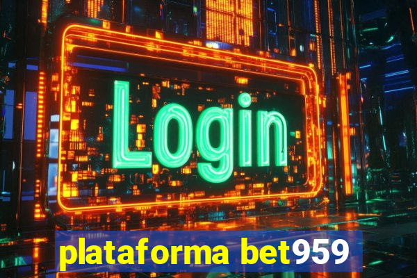 plataforma bet959