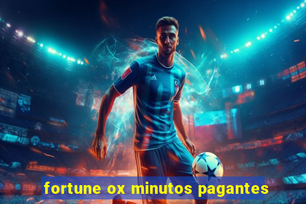 fortune ox minutos pagantes