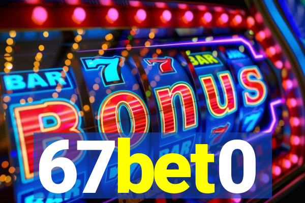 67bet0