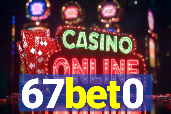 67bet0