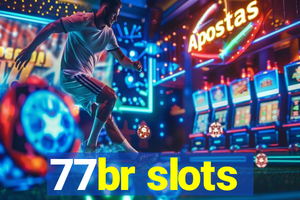 77br slots