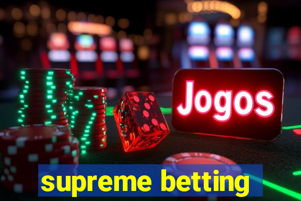 supreme betting