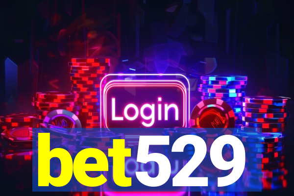 bet529