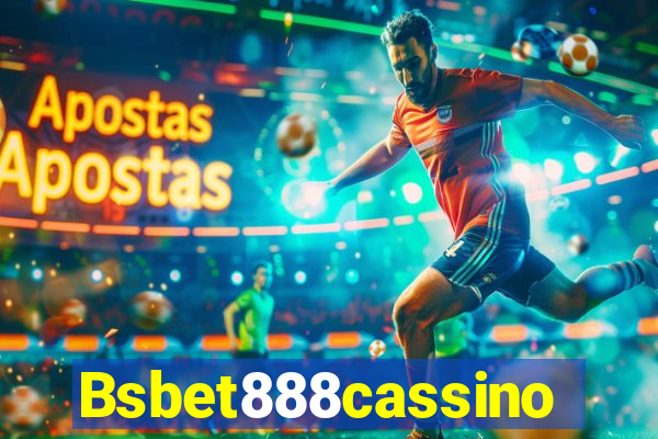 Bsbet888cassino