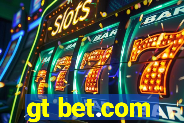 gt bet.com