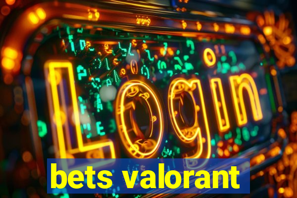 bets valorant