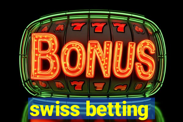 swiss betting