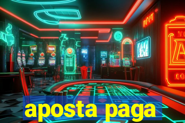 aposta paga