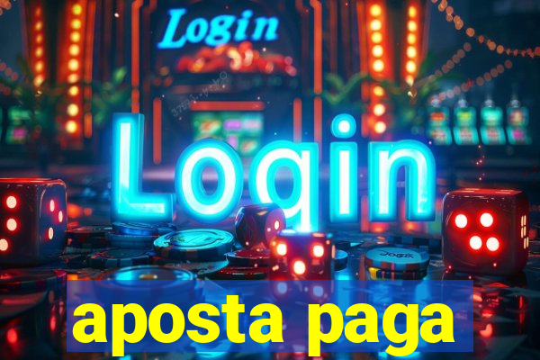 aposta paga