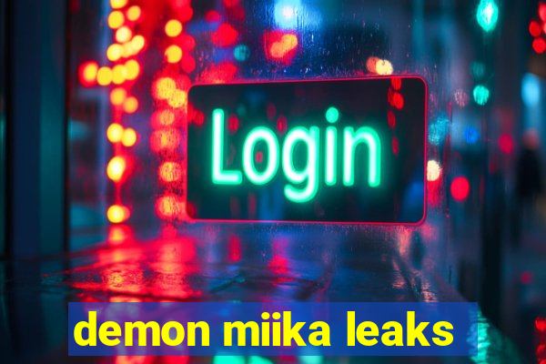 demon miika leaks