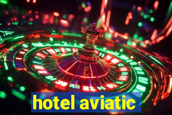 hotel aviatic