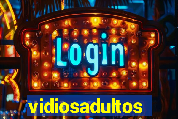 vidiosadultos