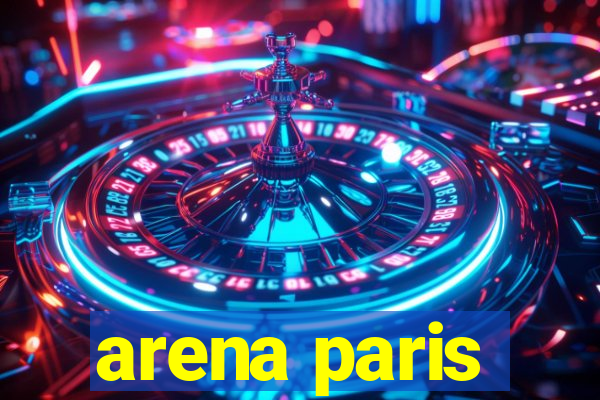 arena paris