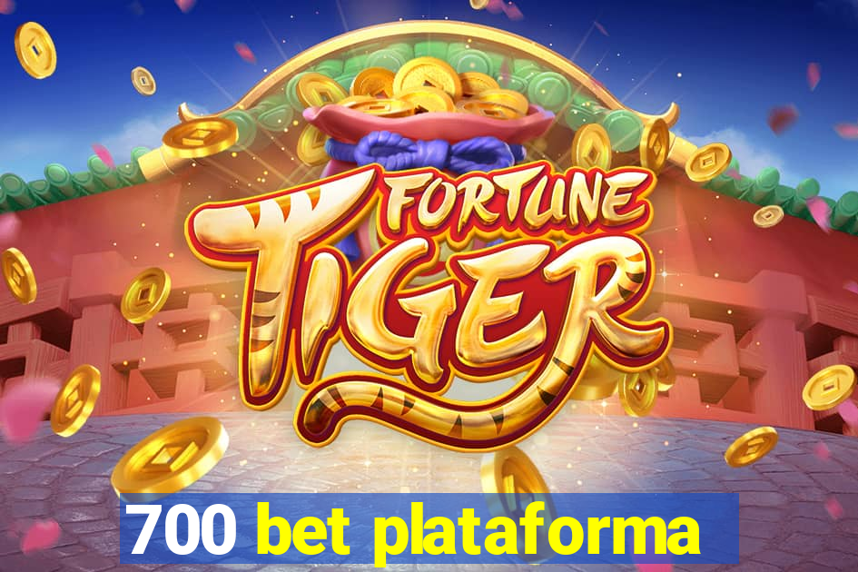 700 bet plataforma