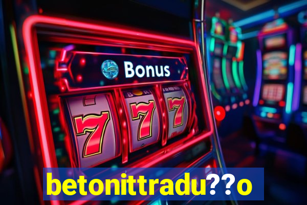 betonittradu??o