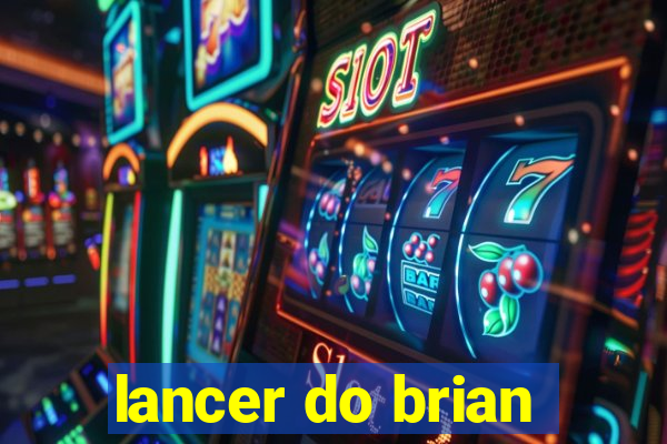 lancer do brian