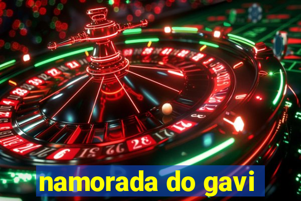 namorada do gavi